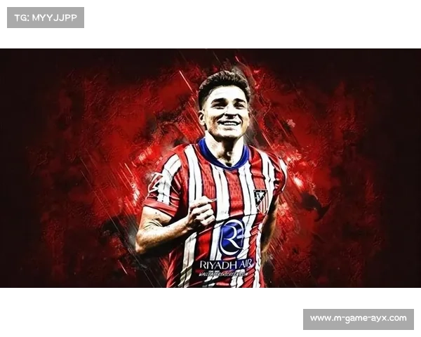 阿尔瓦雷斯射门效率提升 马竞锋线搭档配合日趋成熟